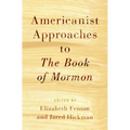 Americanist Approaches to The Book of Mormon