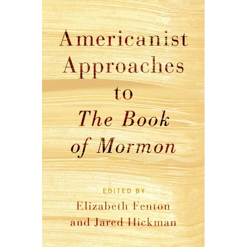Americanist Approaches to The Book of Mormon