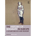 The History of Sexuality in Europe: A Sourcebook and Reader
