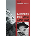 Ezra Pound: Poet: Volume III: The Tragic Years 1939-1972