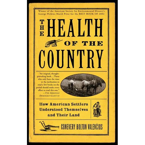 The Health of the Country: How American Settlers Understood Themselves and Their Land