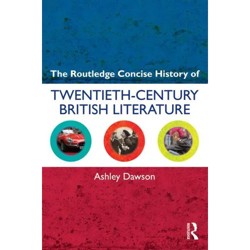 The Routledge Concise History of Twentieth-Century British Literature