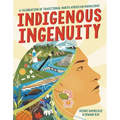 Indigenous Ingenuity: A Celebration of Traditional North American Knowledge