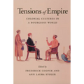 Tensions of Empire: Colonial Cultures in a Bourgeois World