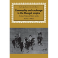 Commodity and Exchange in the Mongol Empire: A Cultural History of Islamic Textiles