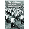 The Sokol in the Czech Lands to 1914: Training for the Nation
