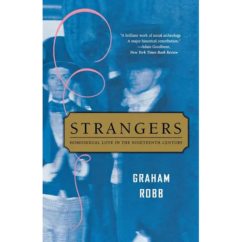 Strangers: Homosexual Love in the Nineteenth Century