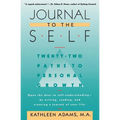 Journal to the Self: Twenty-Two Paths to Personal Growth - Open the Door to Self-Understanding by Writing, Reading, and Creating a Journal of Your Lif