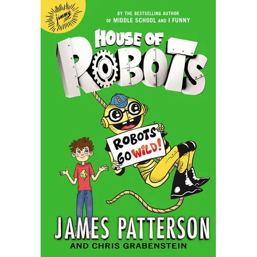 House of Robots: Robots Go Wild!