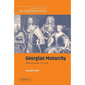 Georgian Monarchy: Politics and Culture, 1714 1760