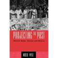 Projecting the Past: Ancient Rome, Cinema and History