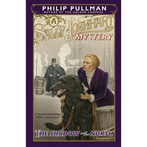 The Shadow in the North: A Sally Lockhart Mystery
