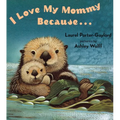 I Love My Mommy Because...