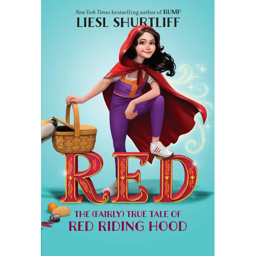 Red: The (Fairly) True Tale of Red Riding Hood