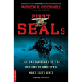 First SEALs: The Untold Story of the Forging of America's Most Elite Unit