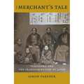 The Merchant's Tale: Yokohama and the Transformation of Japan