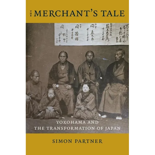 The Merchant's Tale: Yokohama and the Transformation of Japan