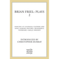 Brian Friel: Plays 2