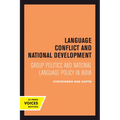 Language Conflict and National Development: Group Politics and National Language Policy in India Volume 5