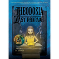 Theodosia and the Last Pharaoh