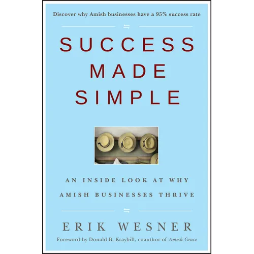 Success Made Simple: An Inside Look at Why Amish Businesses Thrive