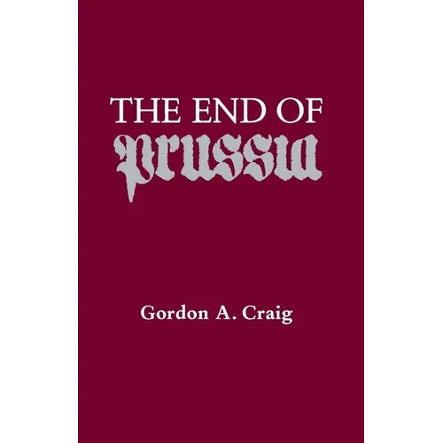 The End of Prussia