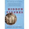 Hidden Figures: The American Dream and the Untold Story of the Black Women Mathematicians Who Helped Win the Space Race