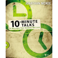 10-Minute Talks: 24 Messages Your Students Will Love [With CDROM]