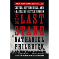 The Last Stand: Custer, Sitting Bull, and the Battle of the Little Bighorn