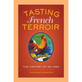Tasting French Terroir: The History of an Idea Volume 54