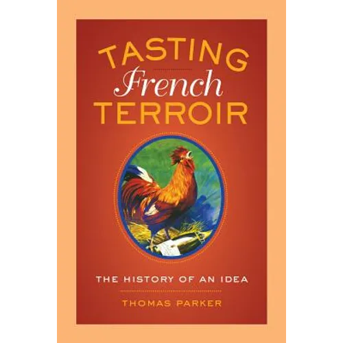 Tasting French Terroir: The History of an Idea Volume 54