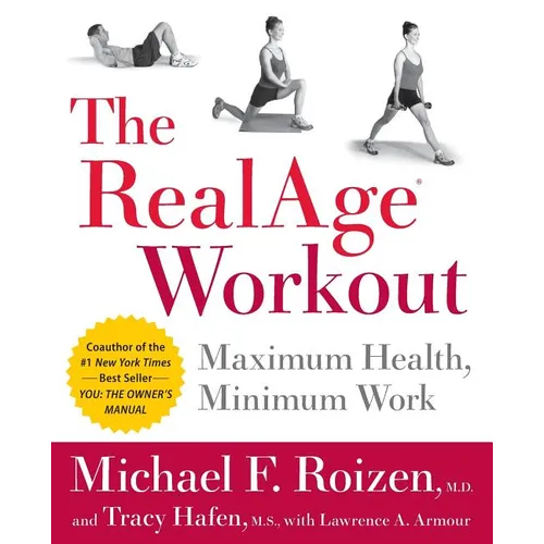 The RealAge Workout: Maximum Health, Minimum Work