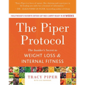 The Piper Protocol: The Insider's Secret to Weight Loss and Internal Fitness