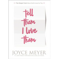 Tell Them I Love Them: Receiving a Revelation of God's Love for You