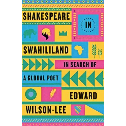 Shakespeare in Swahililand: In Search of a Global Poet