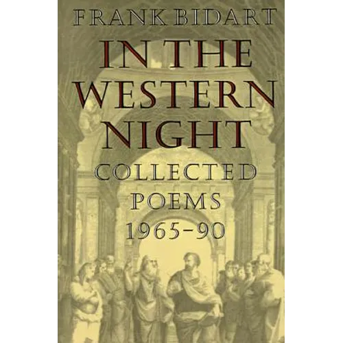 In the Western Night: Collected Poems 1965-90