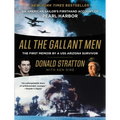All the Gallant Men: An American Sailor's Firsthand Account of Pearl Harbor