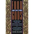 Food of the Gods: The Search for the Original Tree of Knowledge a Radical History of Plants, Drugs, and Human Evolution