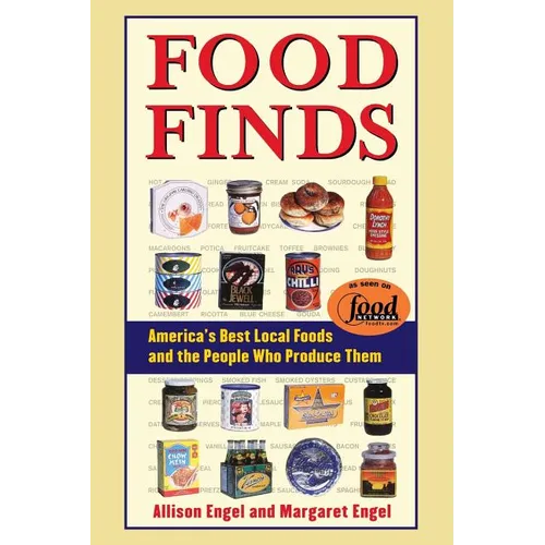 Food Finds America's Best Local Foods and the People Who Produce Them