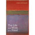 The Life and Work of a Priest