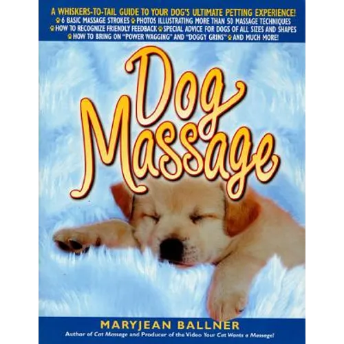 Dog Massage: A Whiskers-To-Tail Guide to Your Dog's Ultimate Petting Experience