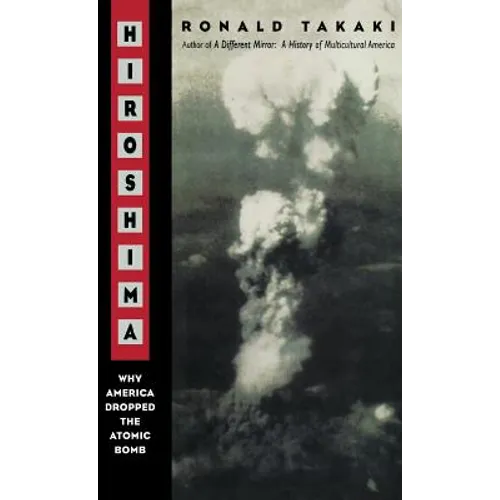 Hiroshima: Why America Dropped the Atomic Bomb Tag: Author of a Different Mirror