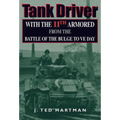 Tank Driver: With the 11th Armored from the Battle of the Bulge to Ve Day