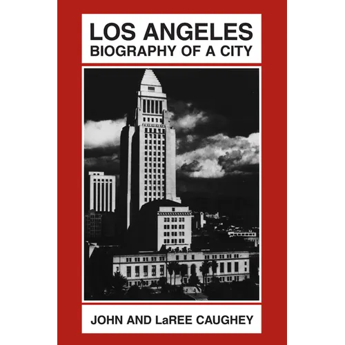 Los Angeles: Biography of a City