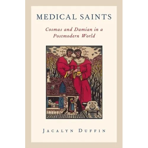 Medical Saints: Cosmas and Damian in a Postmodern World
