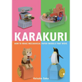 Karakuri: How to Make Mechanical Paper Models That Move