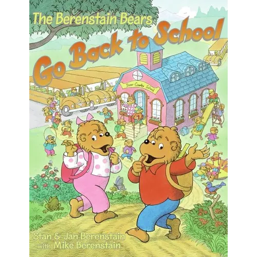 The Berenstain Bears Go Back to School