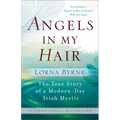 Angels in My Hair: The True Story of a Modern-Day Irish Mystic
