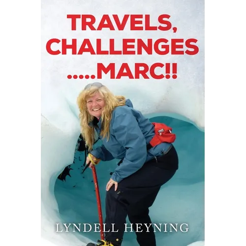 Travel, Challenges.....Marc!!