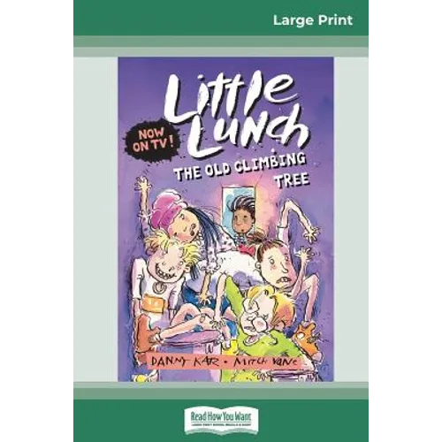 The Old Climbing Tree: Little Lunch Series (16pt Large Print Edition)